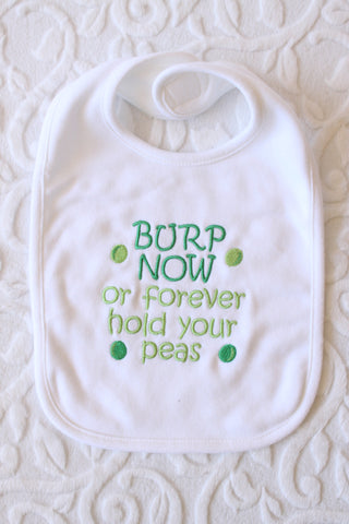 Burp Now or Forever Hold Your Peas Bib